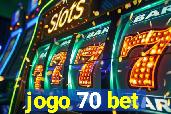 jogo 70 bet